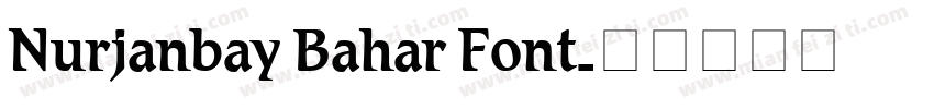 Nurjanbay Bahar Font字体转换